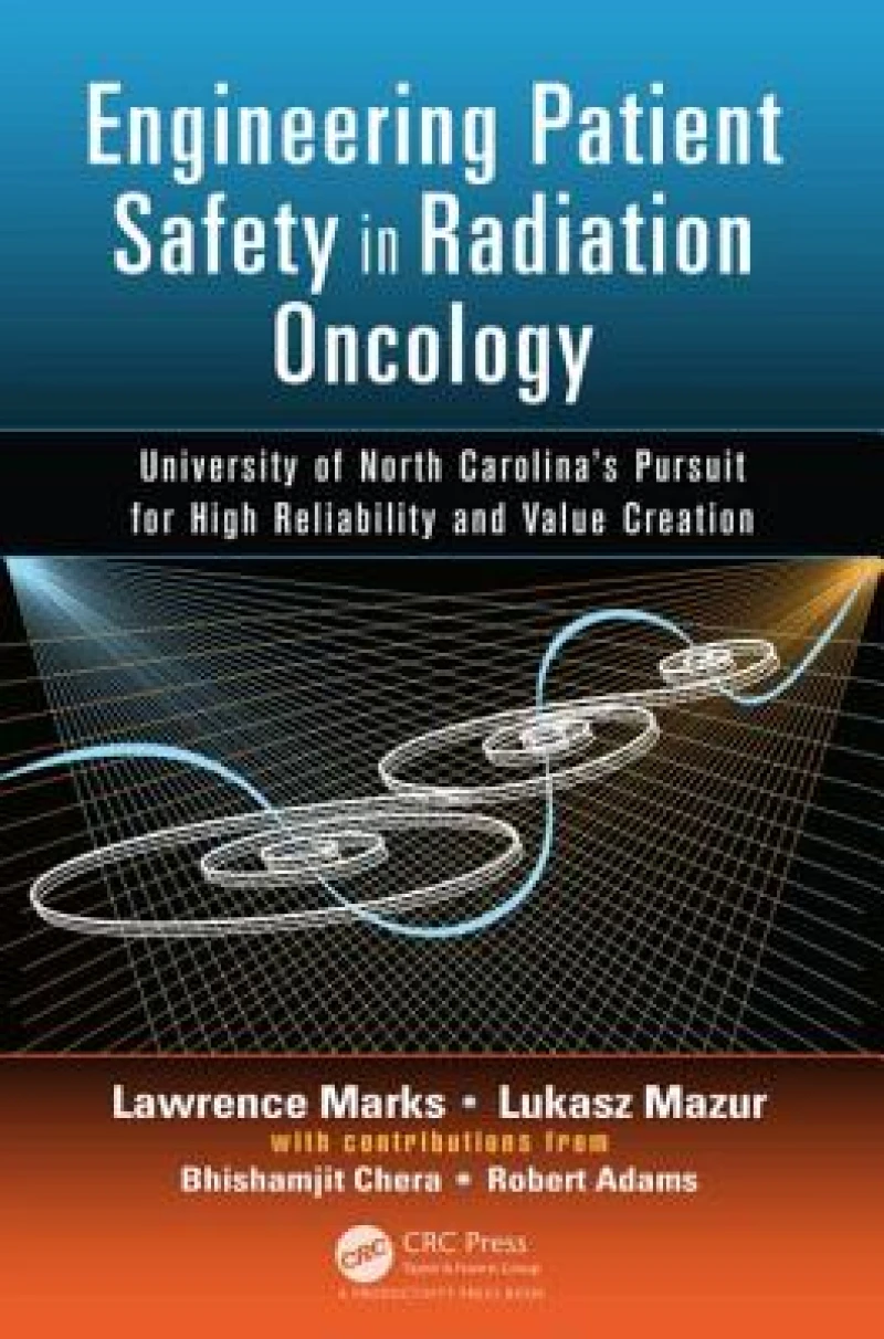 Engineering Patient Safety in Radiation Oncology