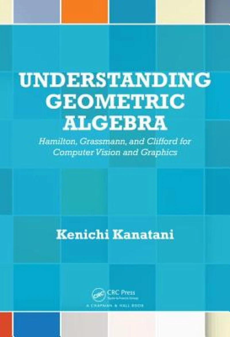 Understanding Geometric Algebra