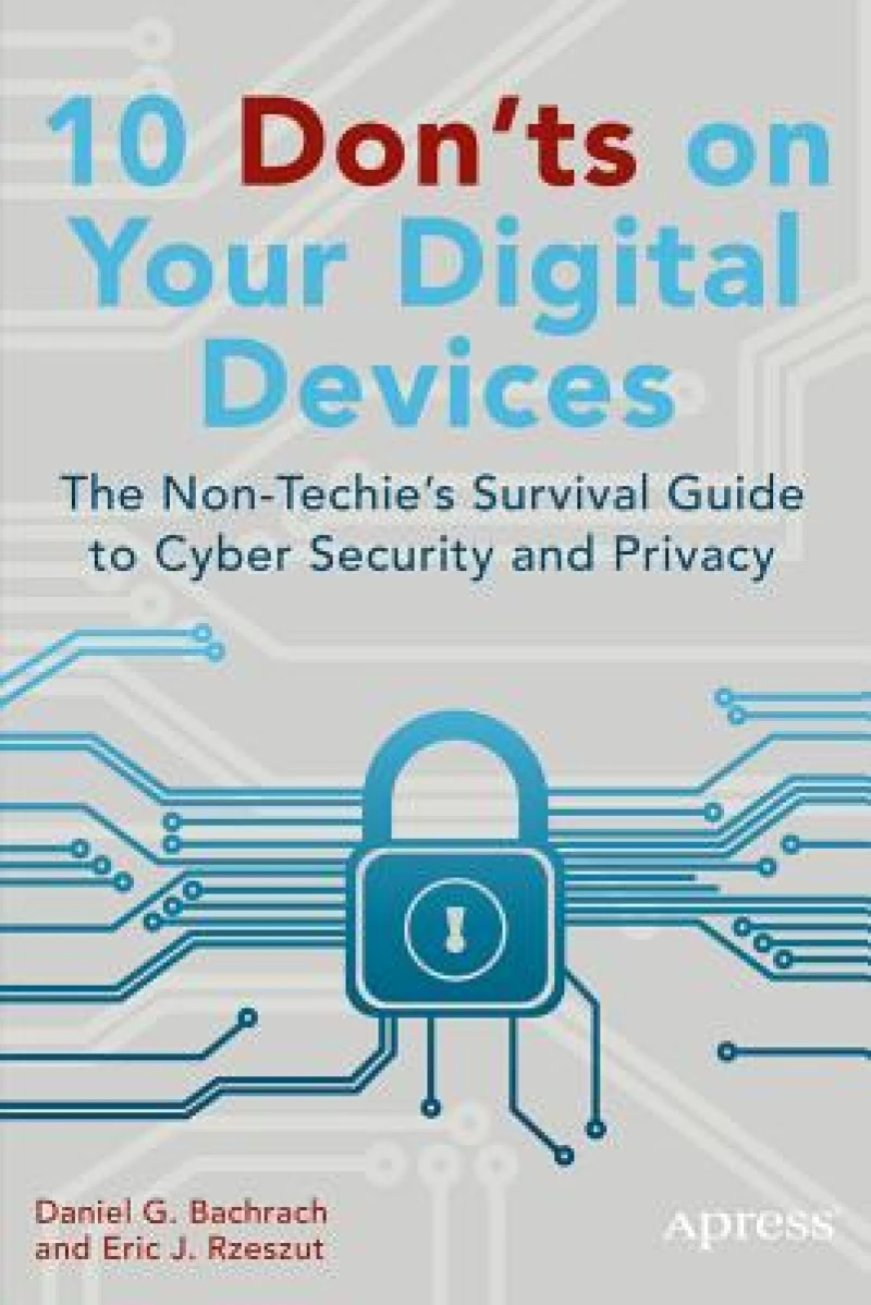 10 Don''ts on Your Digital Devices