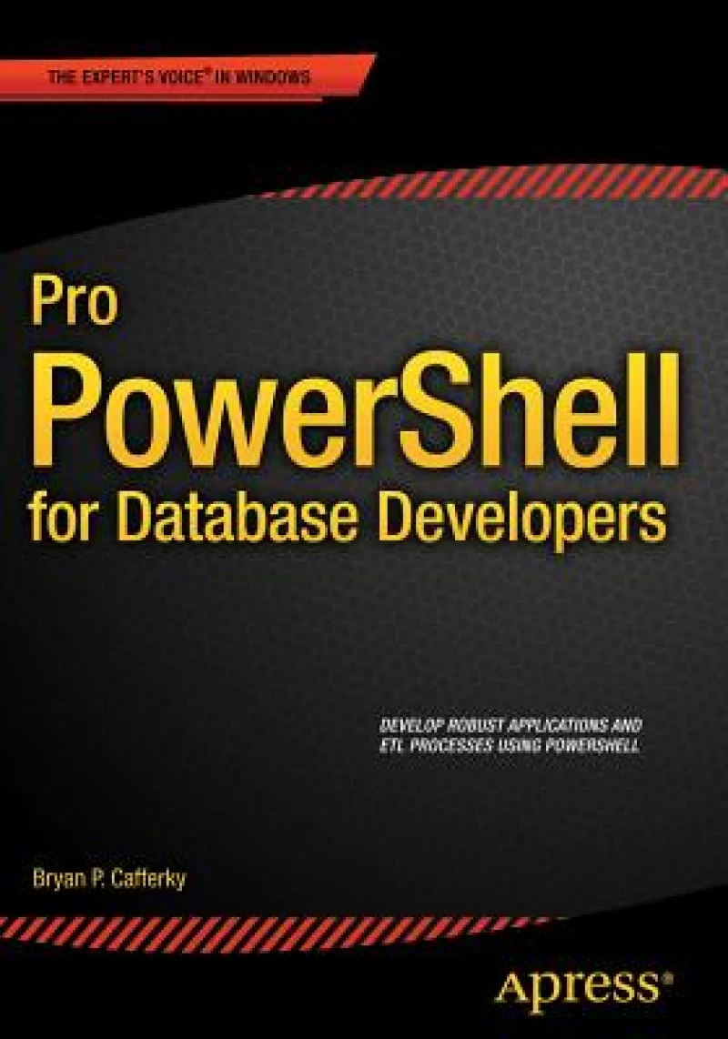Pro PowerShell for Database Developers
