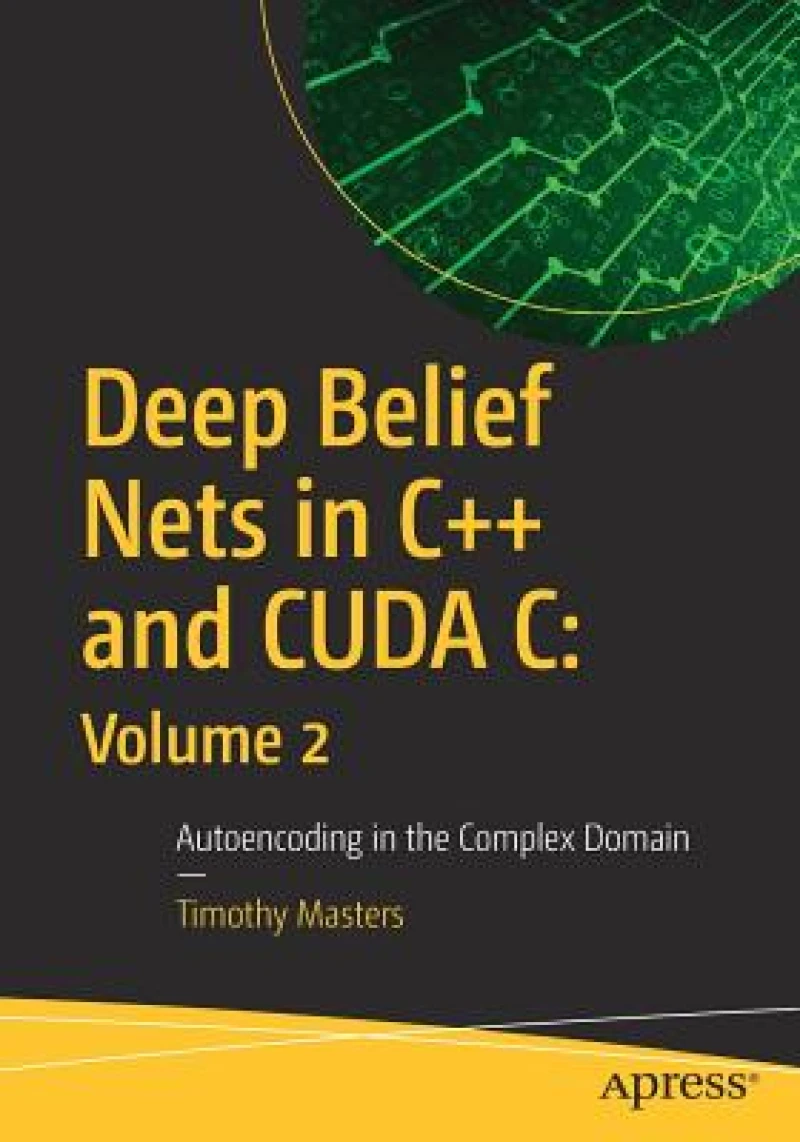 Deep Belief Nets in C++ and CUDA C