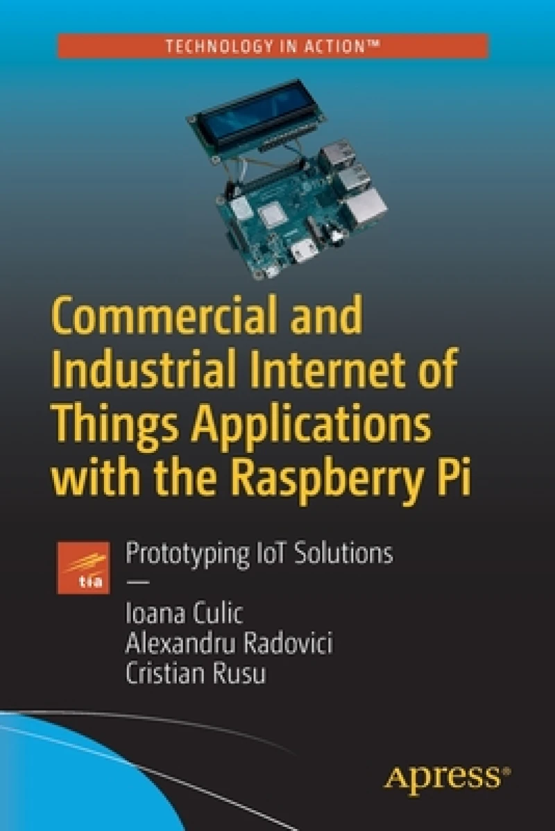 Commercial and Industrial Internet of Things Applications with the Raspberry Pi