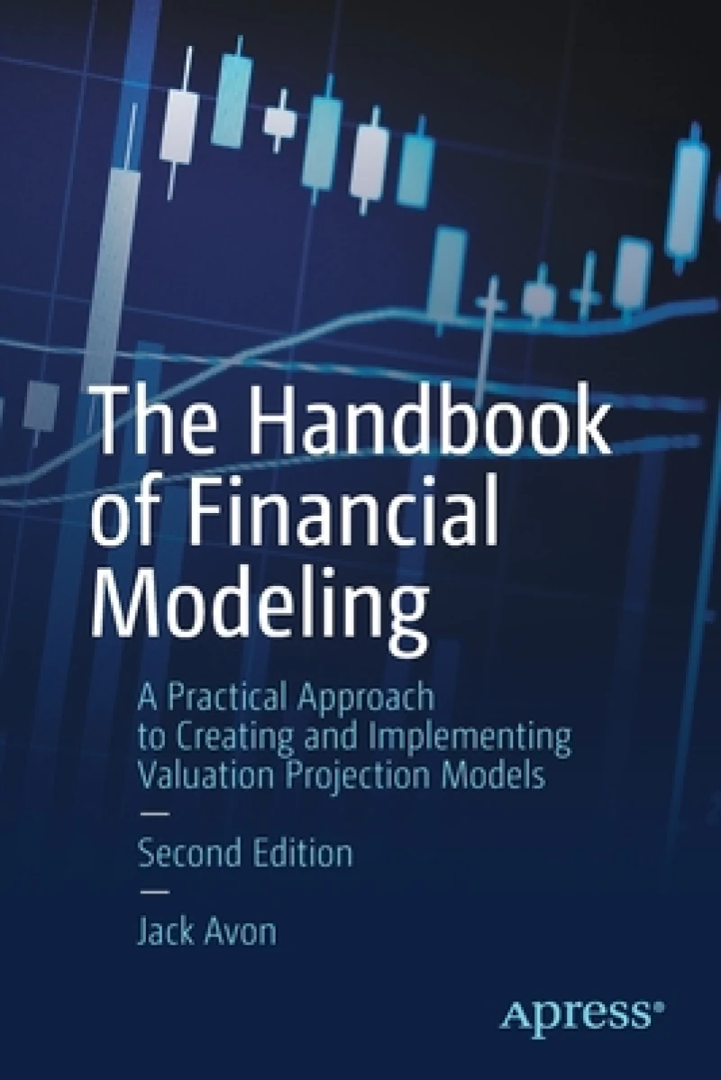 The Handbook of Financial Modeling
