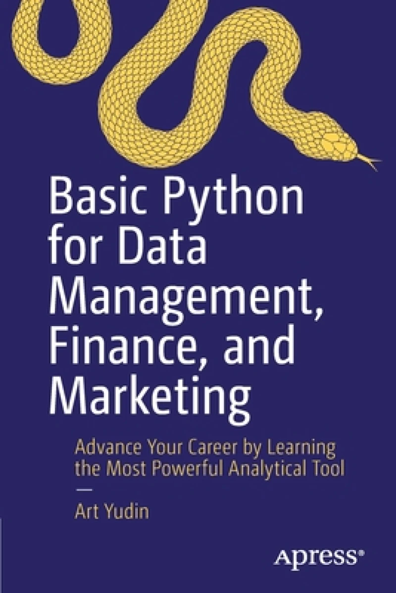 Basic Python for Data Management, Finance, and Marketing