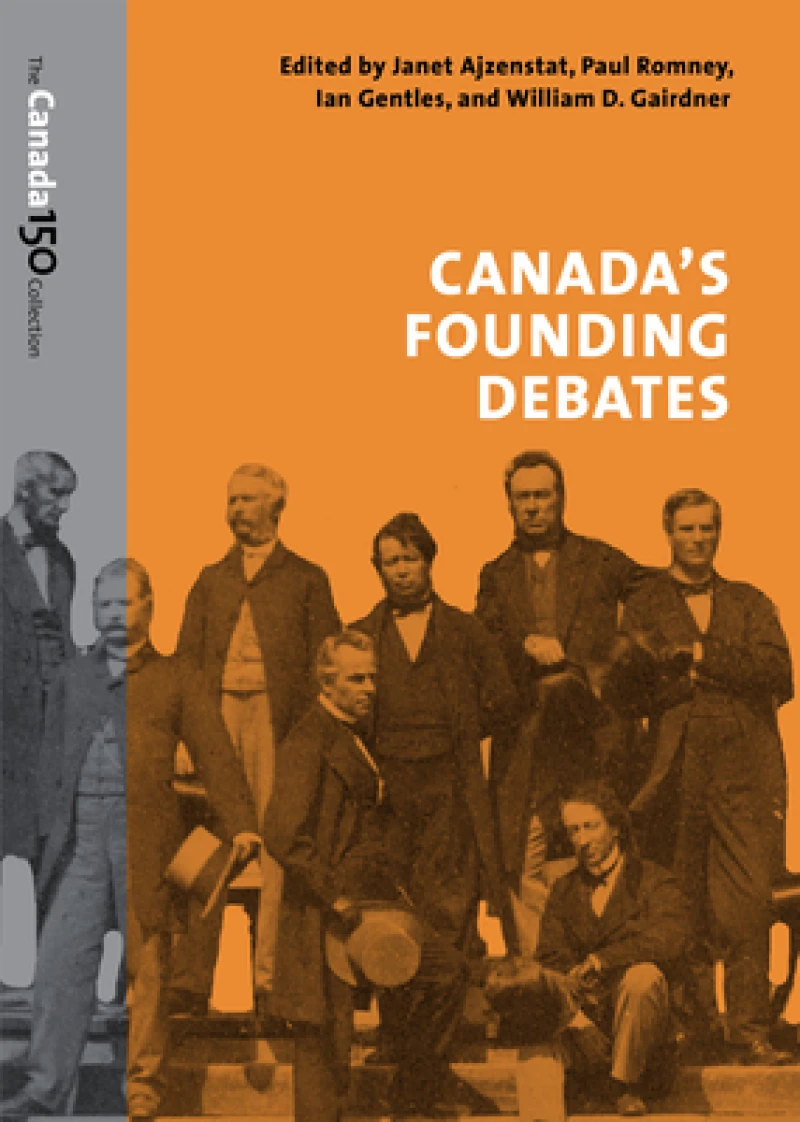 Canada''s Founding Debates