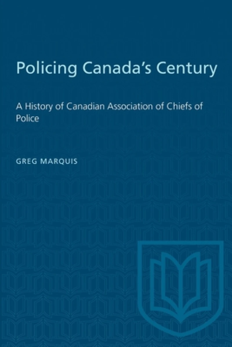 Policing Canada''s Century