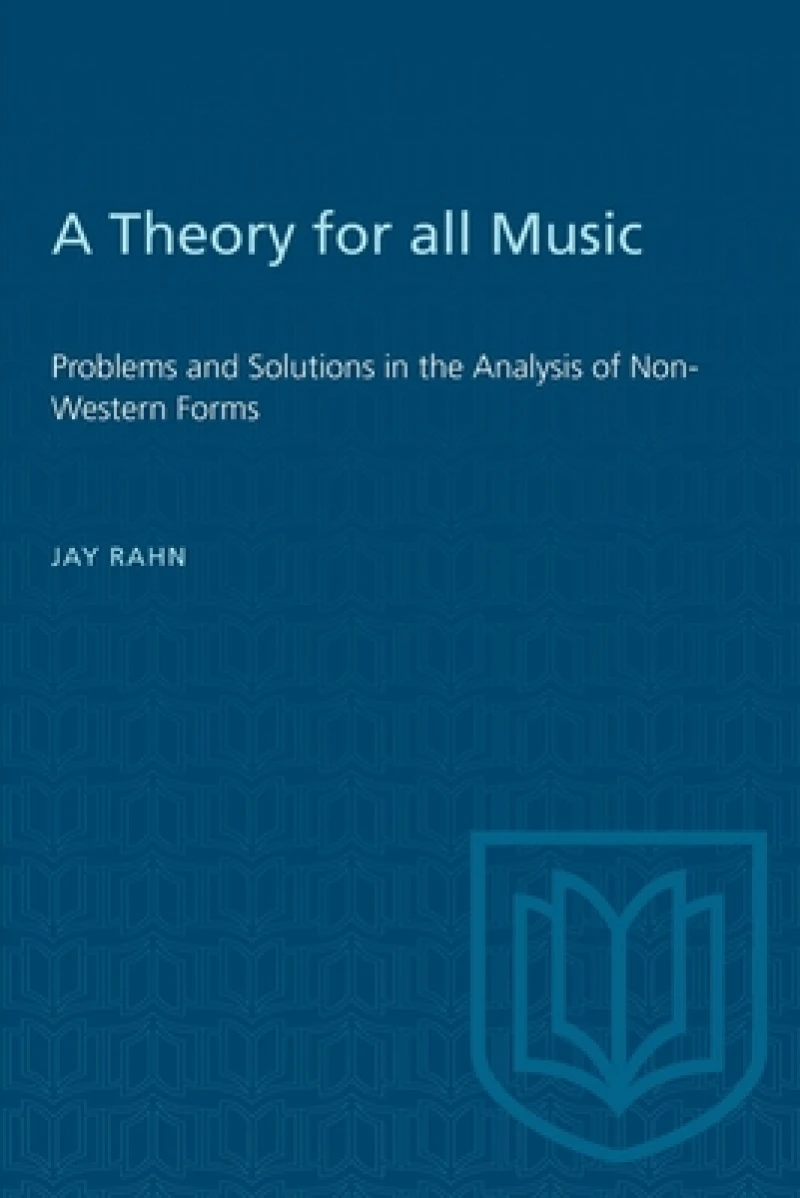 A Theory for All Music