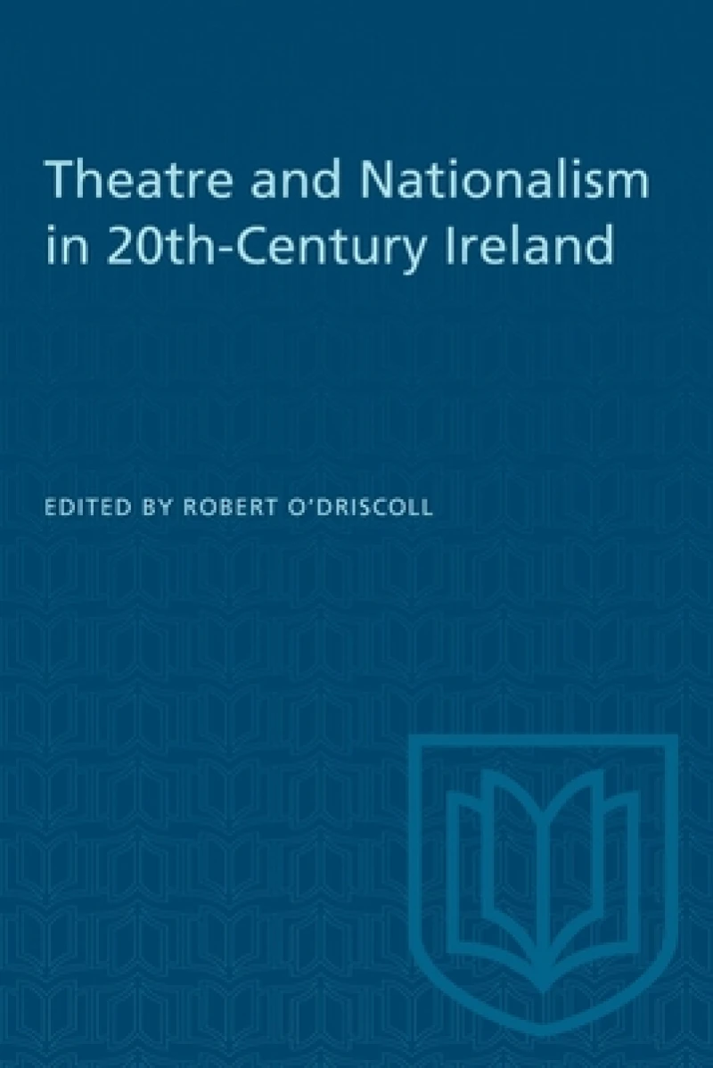 Theatre and Nationalism in 20th-Century Ireland