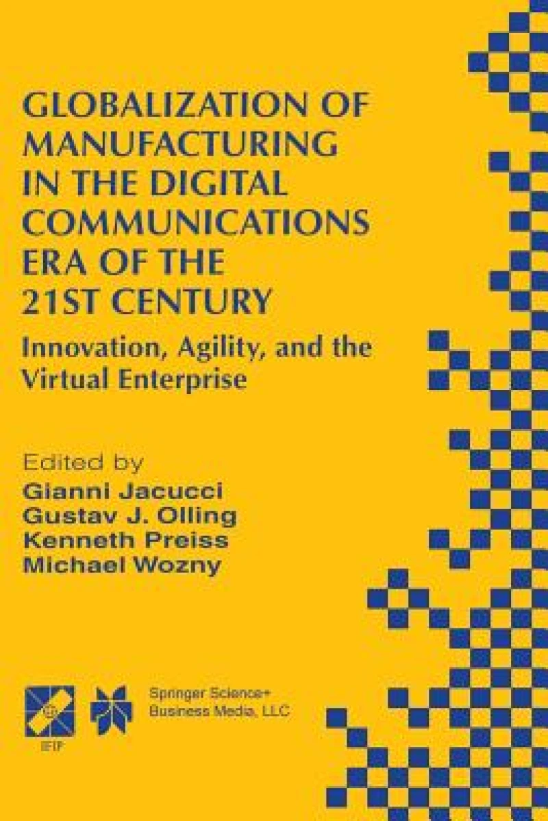 Globalization of Manufacturing in the Digital Communications Era of the 21st Century