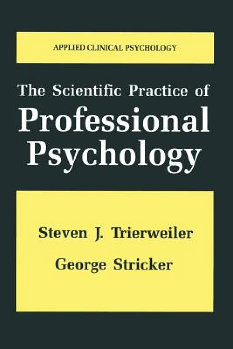 The Scientific Practice of Professional Psychology