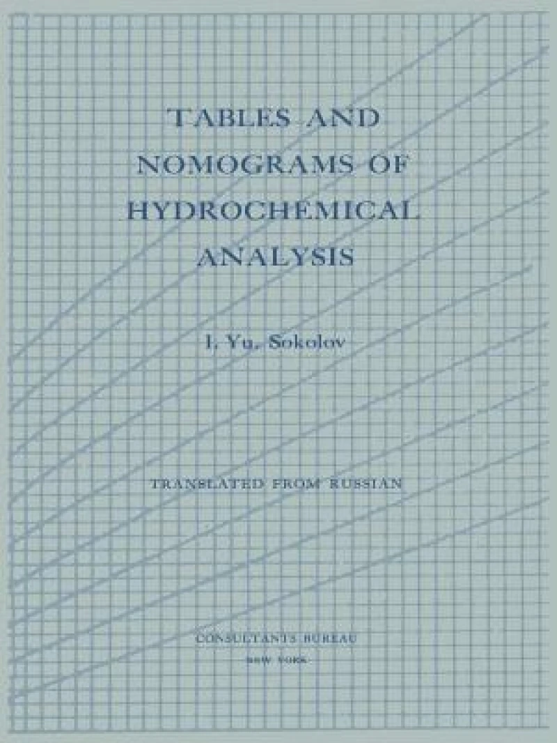 Tables and Nomograms of Hydrochemical Analysis