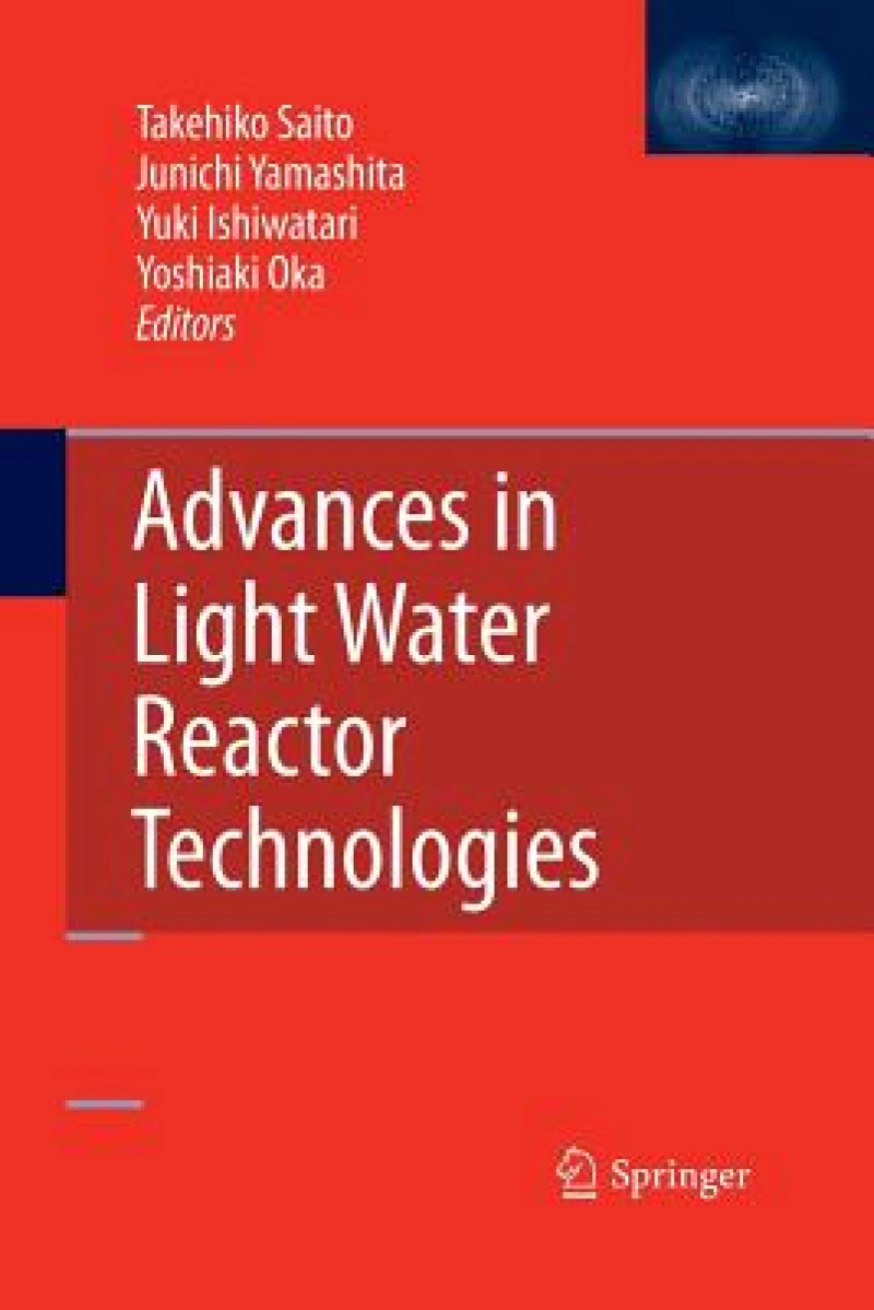 Advances in Light Water Reactor Technologies
