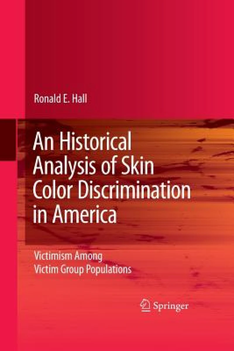 An Historical Analysis of Skin Color Discrimination in America