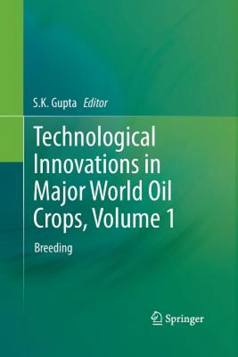 Technological Innovations in Major World Oil Crops, Volume 1