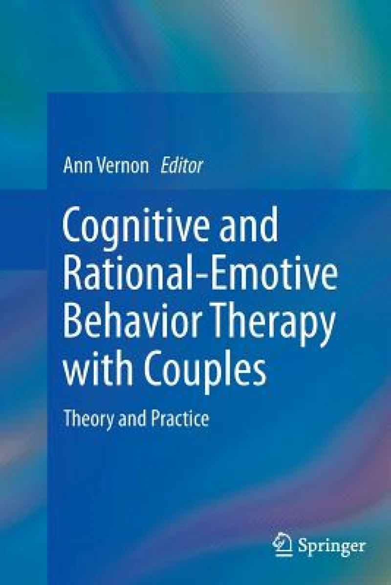Cognitive and Rational-Emotive Behavior Therapy with Couples