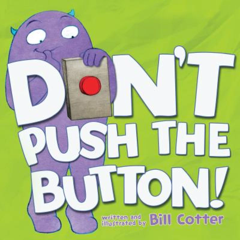 Don''t Push the Button!