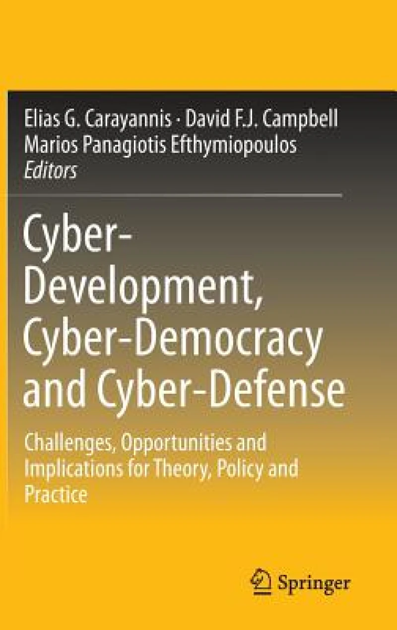 Cyber-Development, Cyber-Democracy and Cyber-Defense