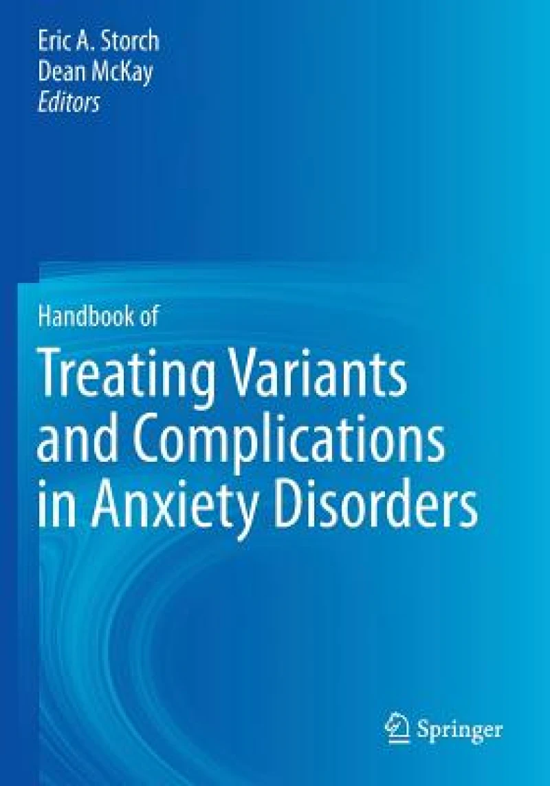 Handbook of Treating Variants and Complications in Anxiety Disorders