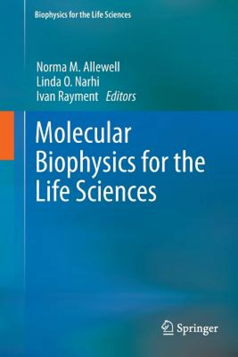 Molecular Biophysics for the Life Sciences