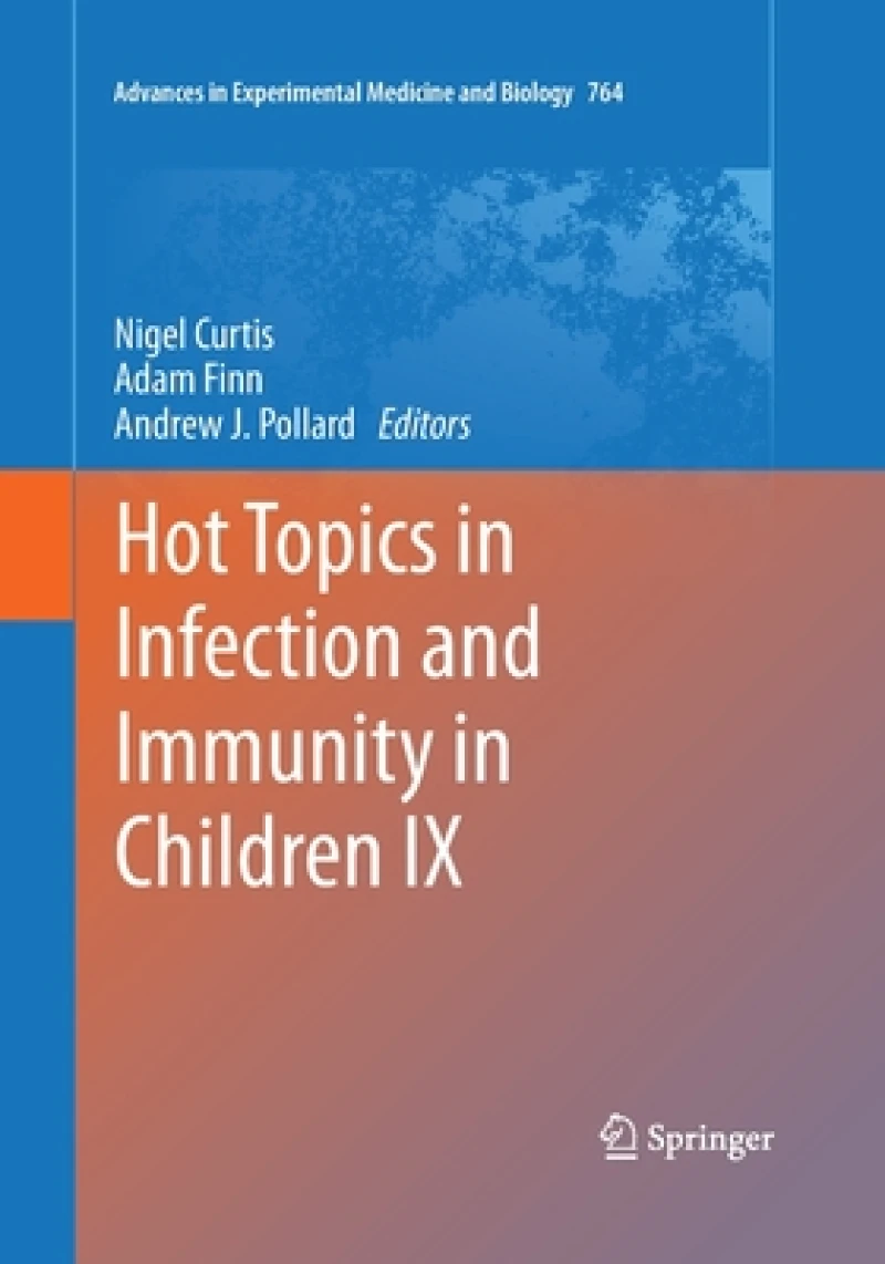 Hot Topics in Infection and Immunity in Children IX