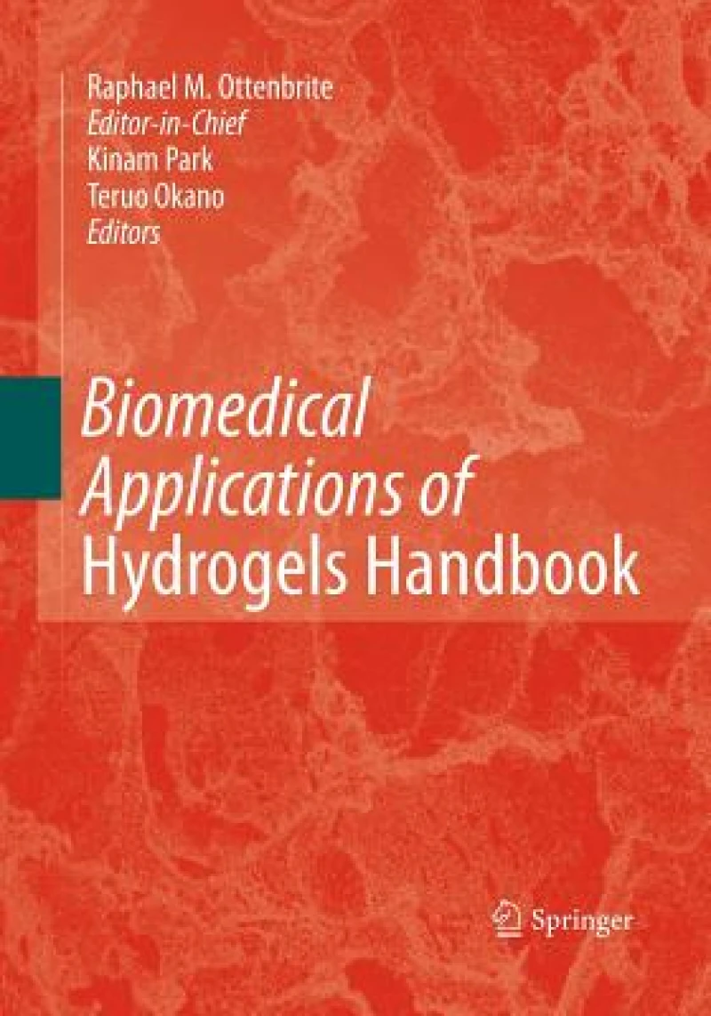 Biomedical Applications of Hydrogels Handbook