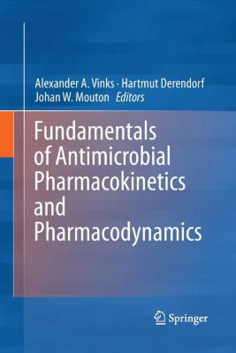 Fundamentals of Antimicrobial Pharmacokinetics and Pharmacodynamics