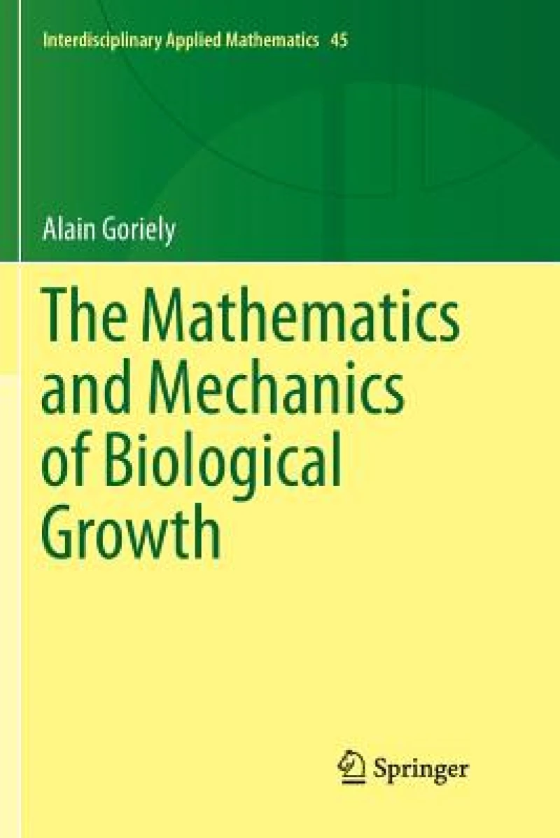 The Mathematics and Mechanics of Biological Growth