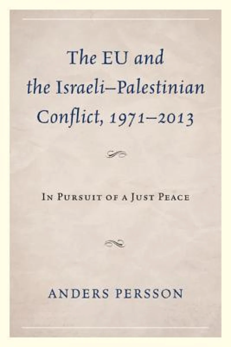 The EU and the Israeli–Palestinian Conflict 1971–2013