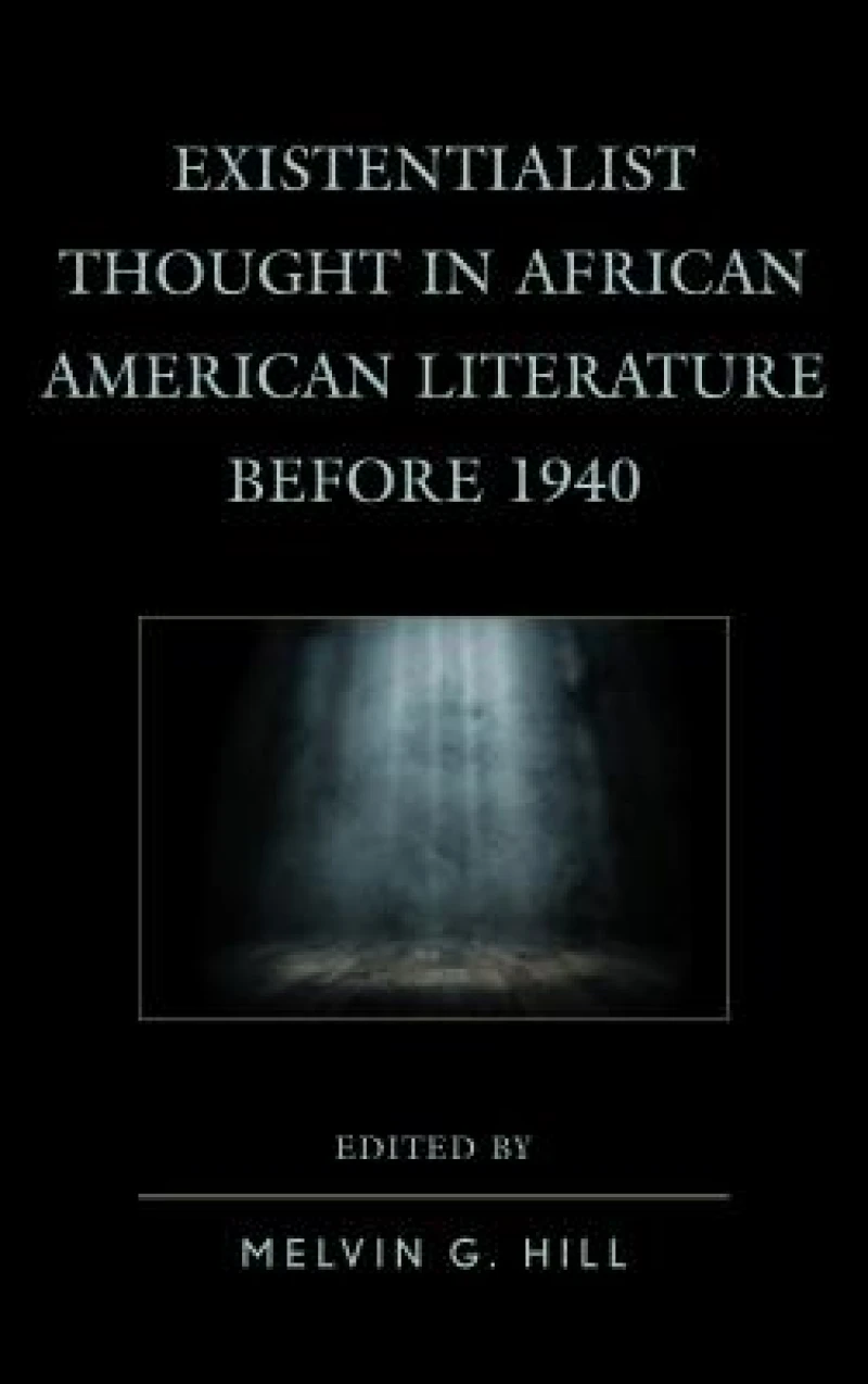 Existentialist Thought in African American Literature before 1940