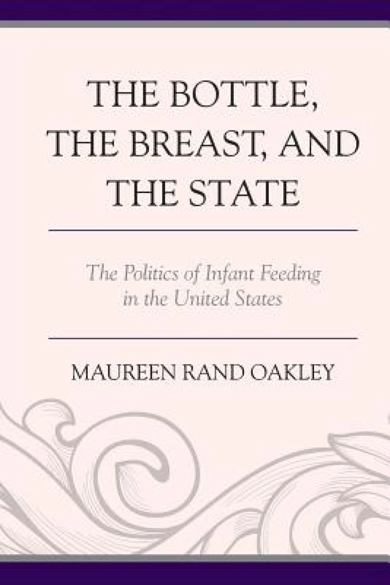 The Bottle, the Breast, and the State