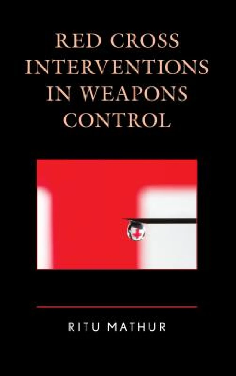 Red Cross Interventions in Weapons Control
