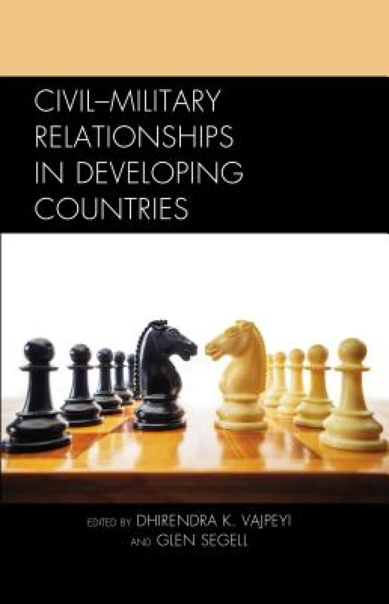 Civil–Military Relationships in Developing Countries