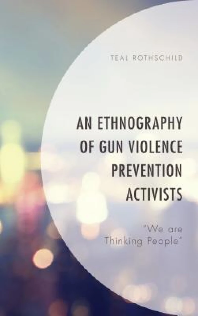 An Ethnography of Gun Violence Prevention Activists