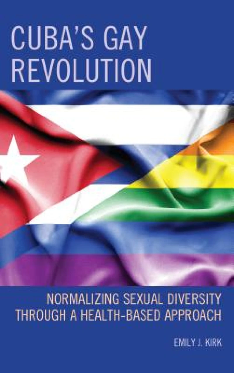 Cuba’s Gay Revolution