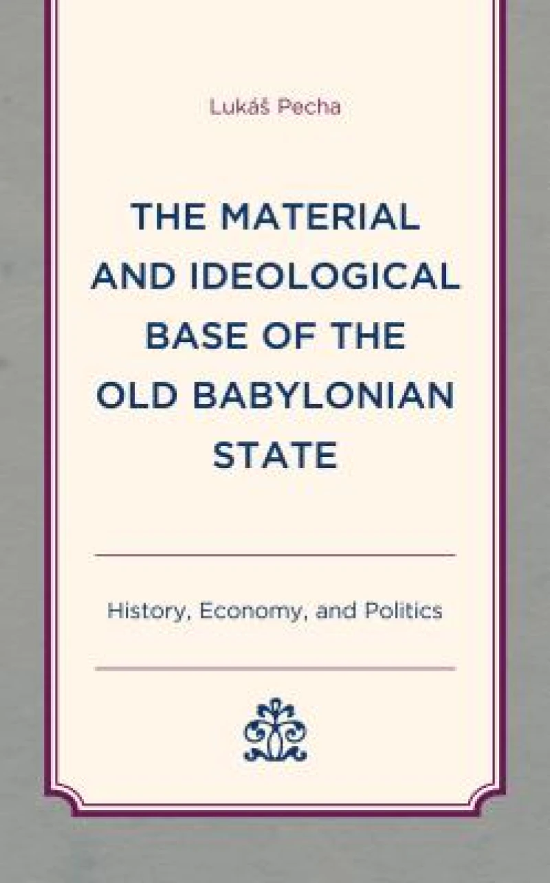The Material and Ideological Base of the Old Babylonian State