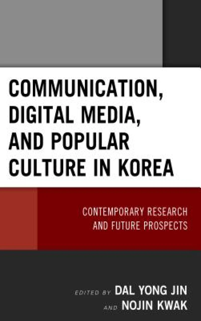 Communication, Digital Media, and Popular Culture in Korea