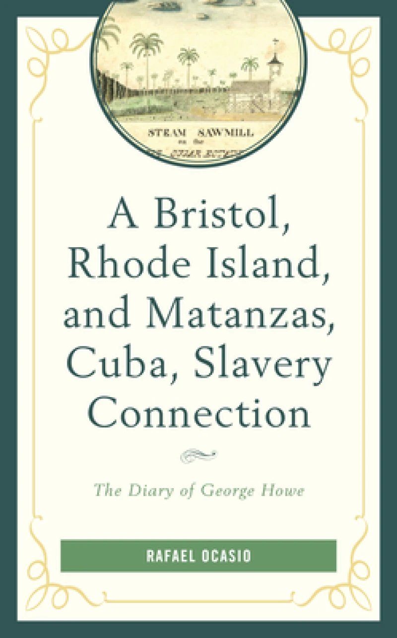 Bristol, Rhode Island, and Matanzas, Cuba, Slavery Connection