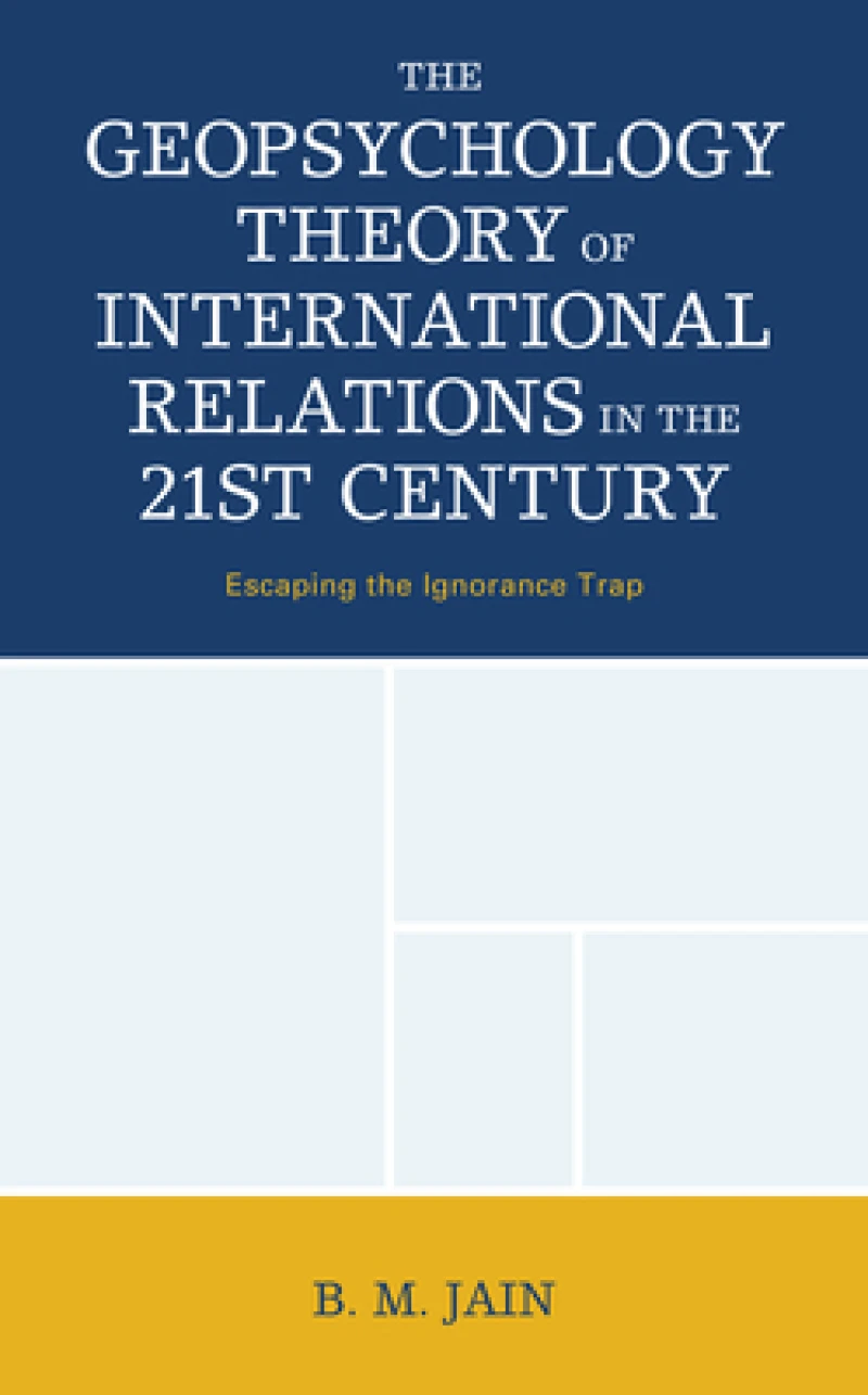 Geopsychology Theory of International Relations in the 21st Century