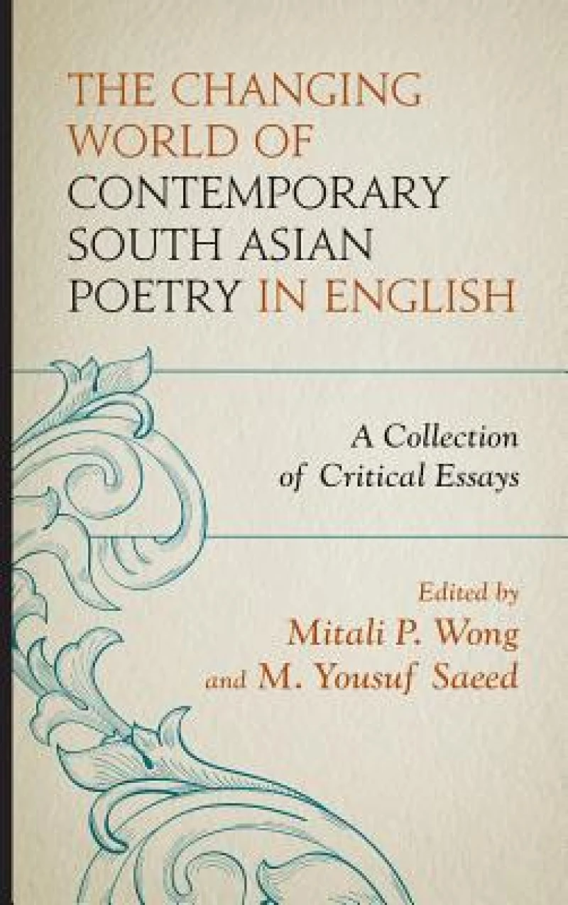 The Changing World of Contemporary South Asian Poetry in English