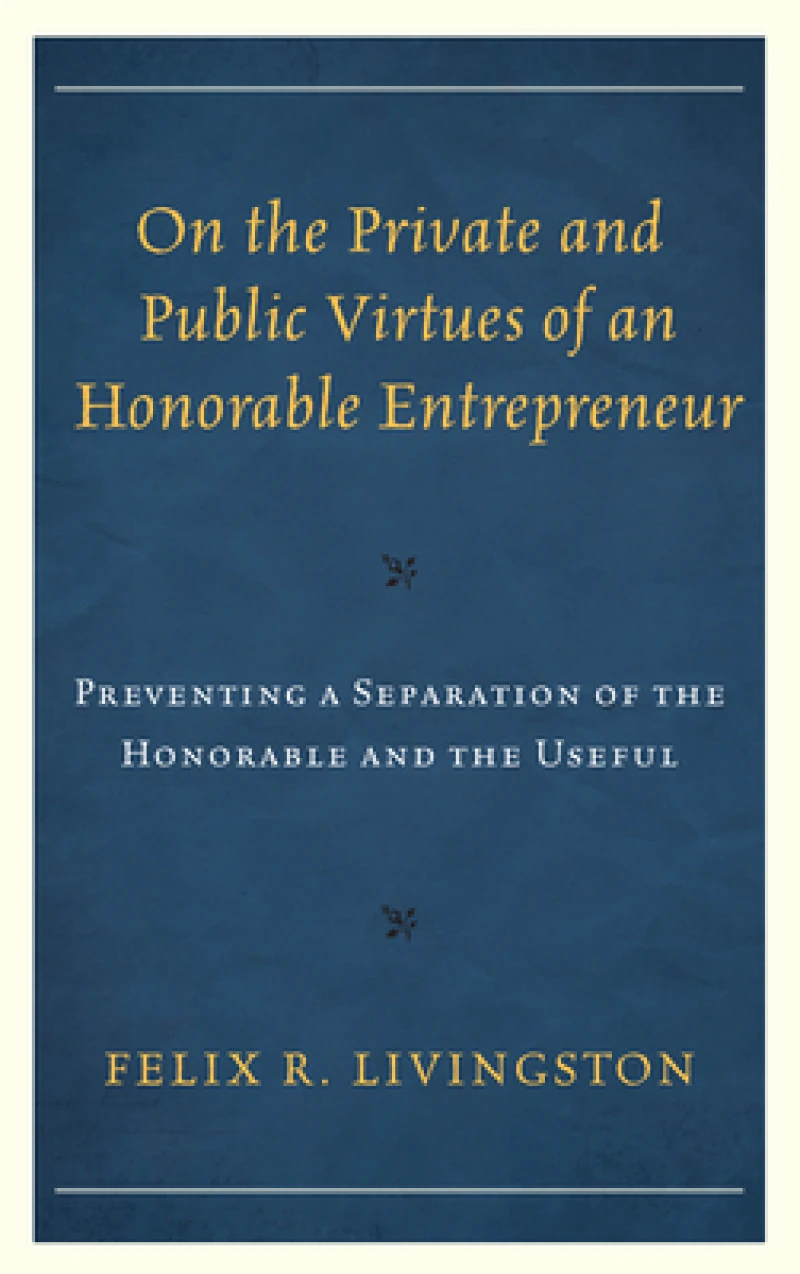 On the Private and Public Virtues of an Honorable Entrepreneur
