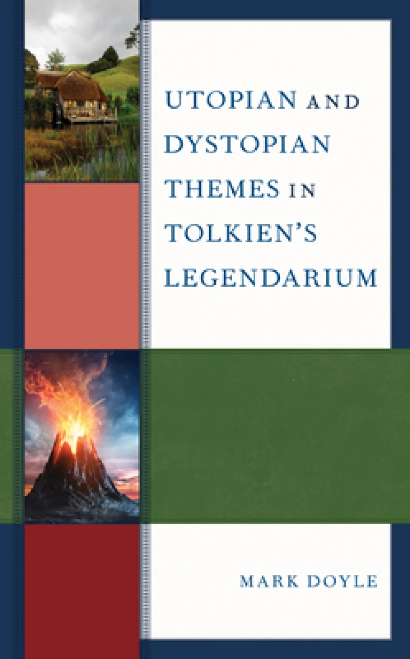 Utopian and Dystopian Themes in Tolkien''s Legendarium