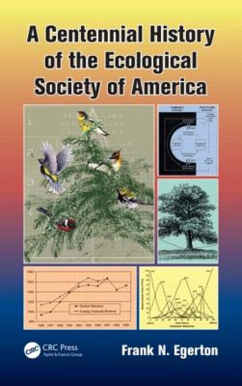 A Centennial History of the Ecological Society of America