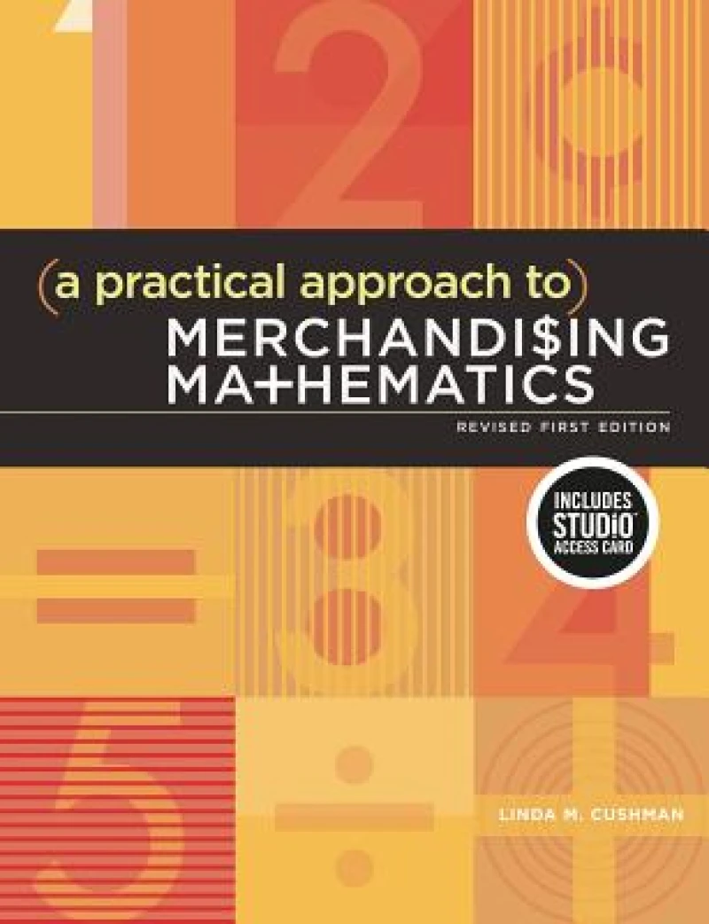 Practical Approach to Merchandising Mathematics Revised First Edition