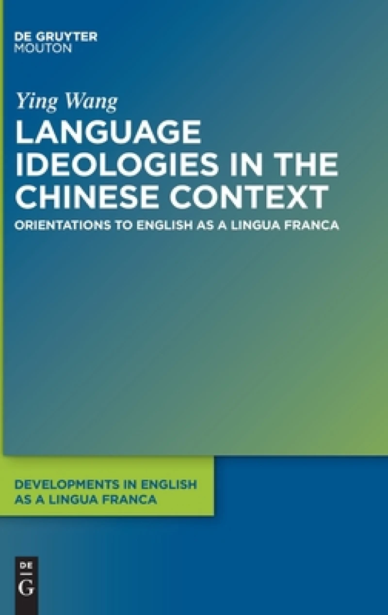 Language Ideologies in the Chinese Context