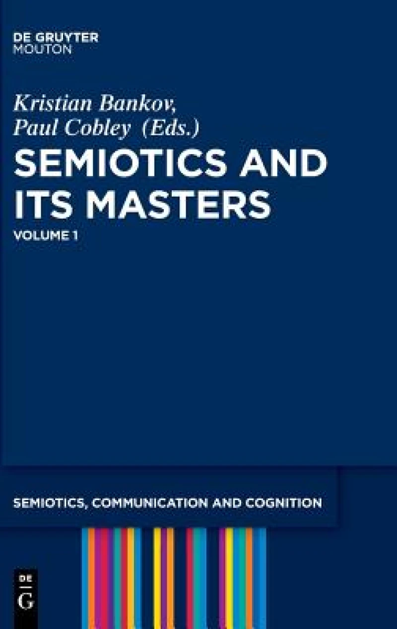 Semiotics and its Masters. Volume 1