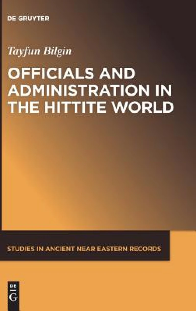 Officials and Administration in the Hittite World