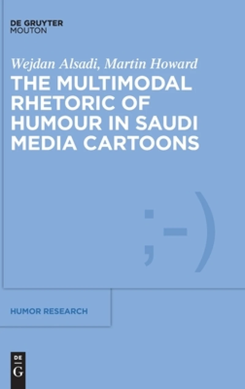 Multimodal Rhetoric of Humour in Saudi Media Cartoons