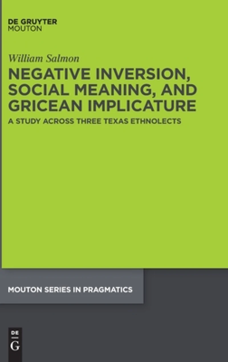 Negative Inversion, Social Meaning, and Gricean Implicature