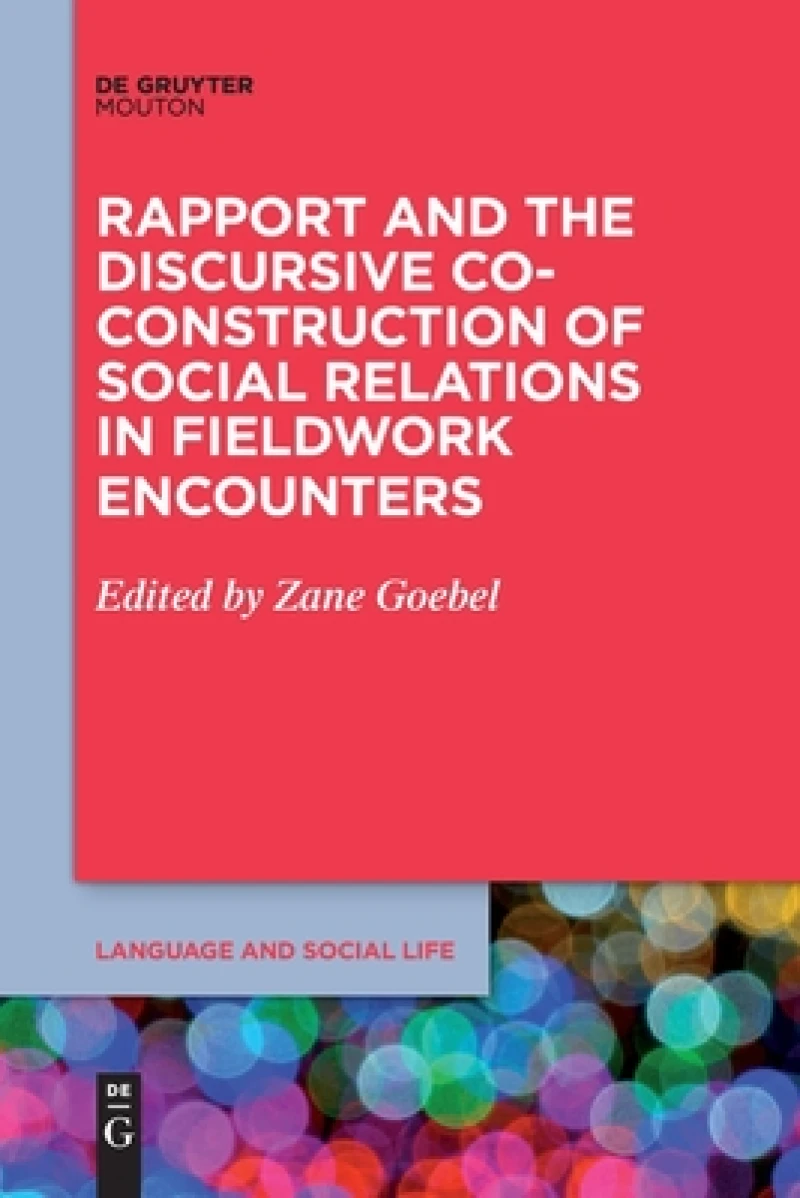 Rapport and the Discursive Co-Construction of Social Relations in Fieldwork Encounters