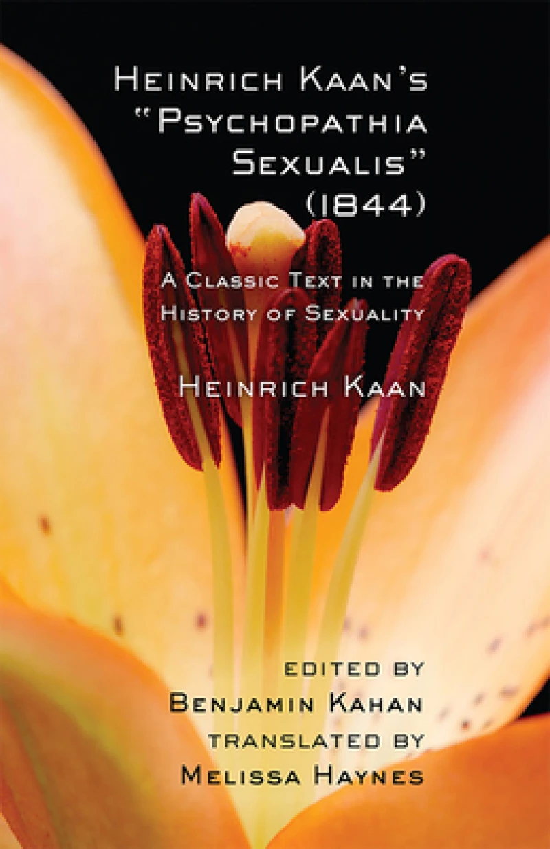 Heinrich Kaan''s "Psychopathia Sexualis" (1844)